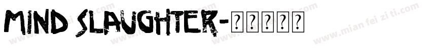 MIND SLAUGHTER字体转换
